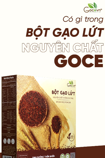 Bột Gạo Lứt Goce - Có gì bên trong sản phẩm bột gạo lứt 